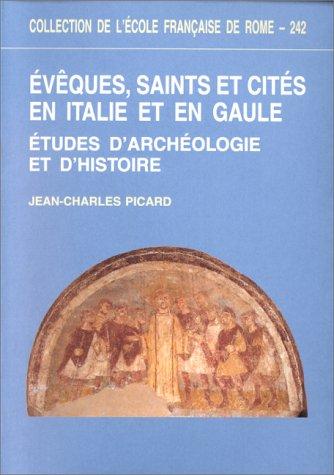 Cover for Evêques, saints et cités en Italie et en Gaule