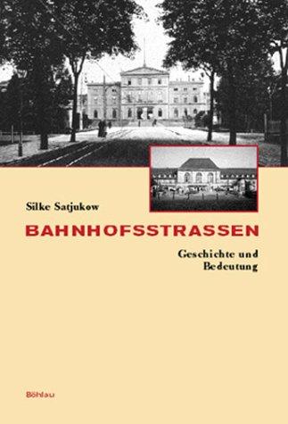 Cover for Bahnhofsstrassen. Geschichte und Bedeutung.