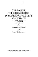 Cover for The role of the supreme court in American government and politics 1835-1864