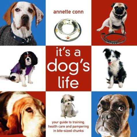 Cover for It's A Dog's Life