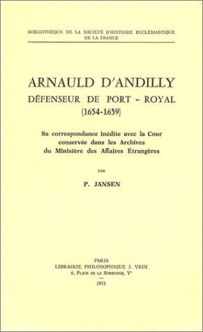 Cover for Arnauld d'Andilly, défenseur de Port-Royal, 1654 - 1659 