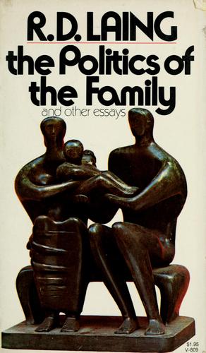 Cover for The politics of the family, and other essays