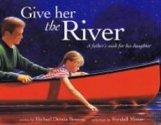 Cover for Give Her the River