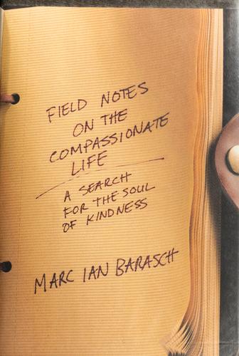 Cover for Field Notes on the Compassionate Life