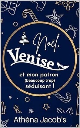 Cover for Noël, Venise et mon patron (beaucoup trop) séduisant