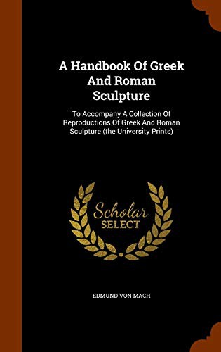 Cover for A Handbook Of Greek And Roman Sculpture
