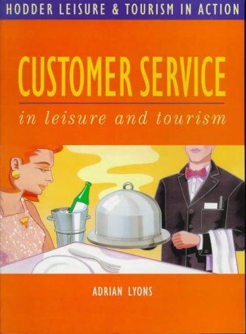 Cover for Customer Service in Leisure and Tourism (Hodder GNVQ - Leisure & Tourism in Action)