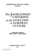 Cover for The Jagiellonian University in the evolution of European culture