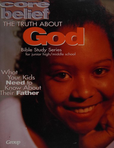 Cover for The Truth about Creation (Core Belief Bible Study)