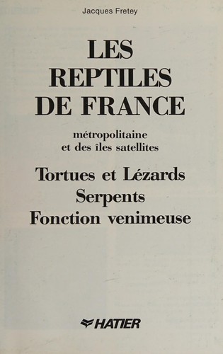 Cover for Les reptiles de France métropolitaine et des îles satellites