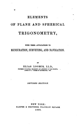 Cover for Elements of Plane and Spherical Trigonometry: With Their Applications to ...