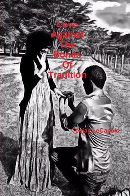 Cover for Love Against the Bonds of Tradition