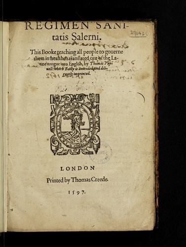 Cover for Regimen sanitatis Salerni. This booke teaching all people to gouerne them in health, is translated out of the Latine tongue into English