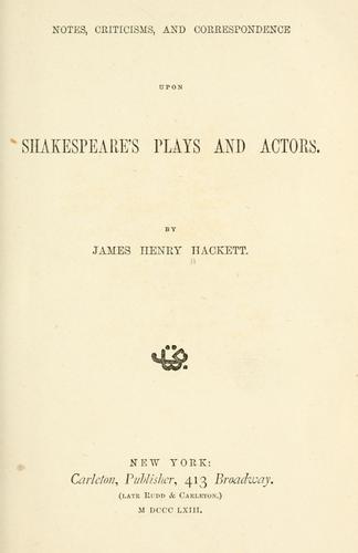 Cover for Notes and comments upon certain plays and actors of Shakespeare