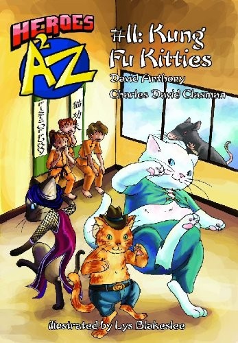 Cover for Heroes A2Z #11: Kung Fu Kitties (Heroes A to Z)