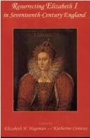 Cover for Resurrecting Elizabeth I in Seventeenth-Century England