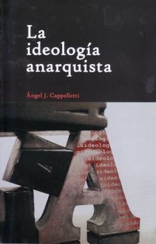 Cover for La ideología anarquista