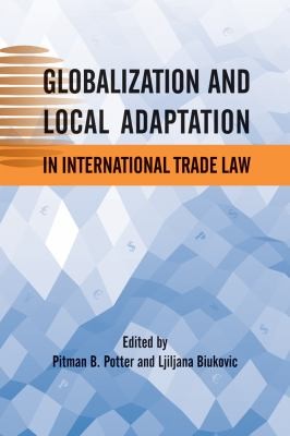 Cover for Globalization And Local Adaptation In International Trade Law