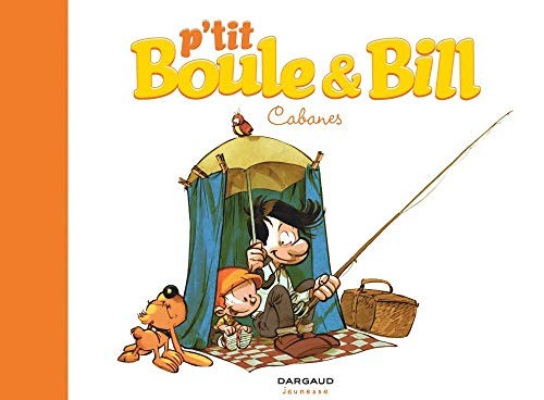 Cover for P'tit Boule & Bill - Tome 3 - Cabanes