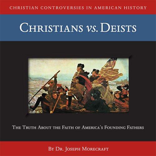 Cover for Christians vs. Deists (CD) (Christian Controversies in American History)