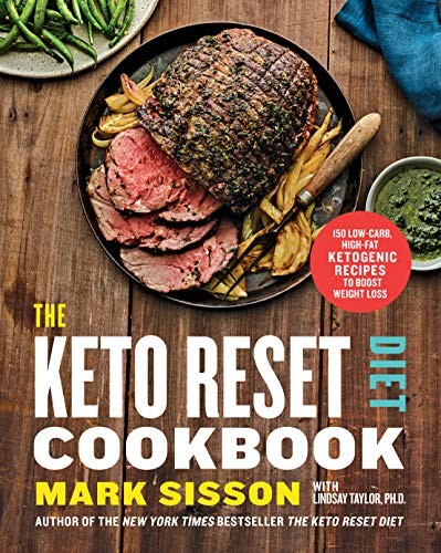 Cover for The Keto Reset Diet Cookbook : 150 Low-Carb, High-Fat Ketogenic Recipes to Boost Weight Loss