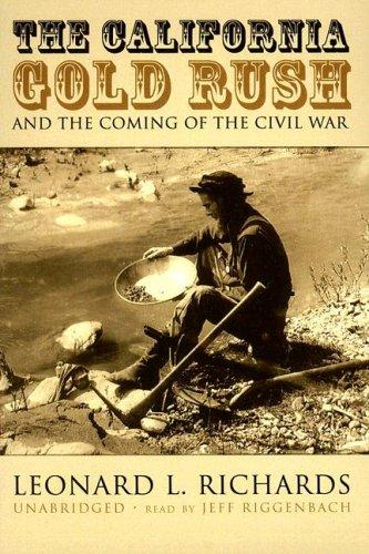 Cover for The California Gold Rush and the Coming of the Civil War