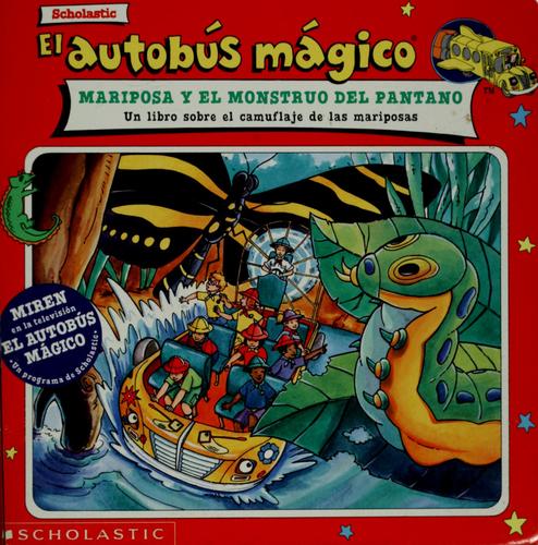 Cover for El autobús mágico mariposa y el monstruo del pantano