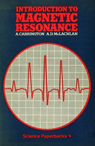 Cover for Introduction to magnetic resonance, with applications to chemistry and chemical physics