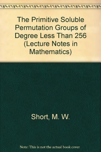 Cover for The primitive soluble permutation groups of degree less than 256