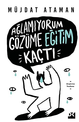 Cover for Aglamiyorum Gözüme Egitim Kaçti