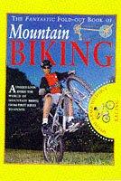 Cover for The Fantastic Fold Out Book of Mountain Biking (Fantastic Fold-out Book)