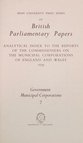 Cover for Analytical indexto the reports of the Commissioners on the Municipal Corporations of England and Wales, 1839.