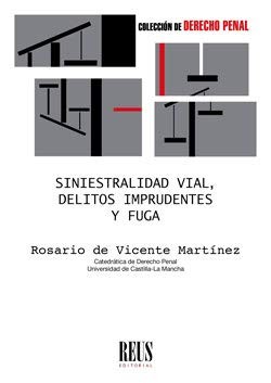 Cover for Siniestralidad vial, delitos imprudentes y fuga