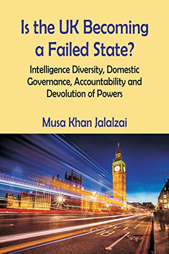 Cover for Is the UK Becoming a Failed State? Intelligence Diversity, Domestic Governance, Accountability and Devolution of Powers