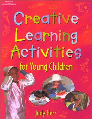 Cover for Creative Learning Activities for Young Children (Creative Learning Actitivies for Young Children)