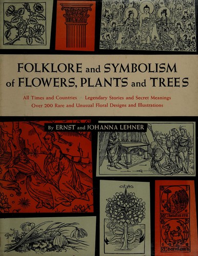 Cover for Folklore and symbolism of flowers, plants and trees