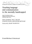 Cover for Teaching language and communication to the mentally handicapped