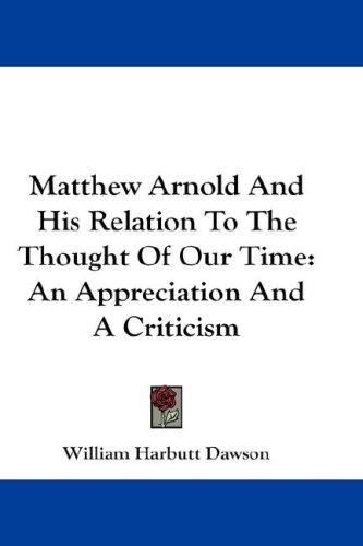 Cover for Matthew Arnold And His Relation To The Thought Of Our Time