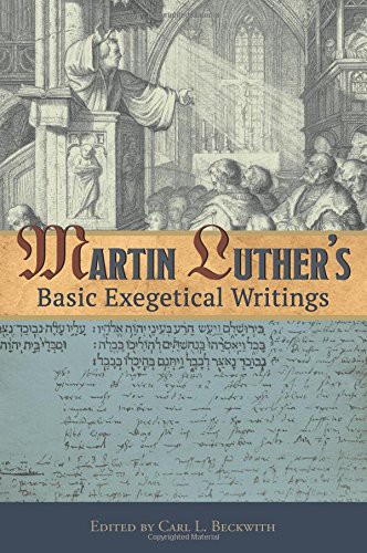 Cover for Martin Luther's Basic Exegetical Writings