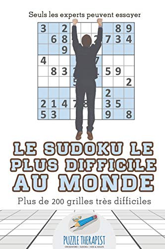 Cover for Le Sudoku le plus difficile au monde | Seuls les experts peuvent essayer | Plus de 200 grilles très difficiles