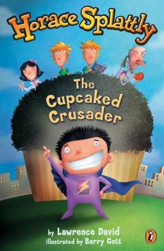 Cover for Horace Splattly, the Cupcaked Crusader (Turtleback School & Library Binding Edition)