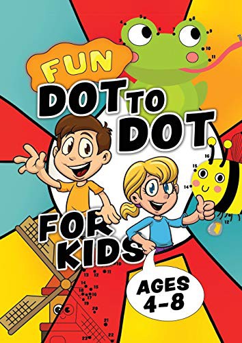 Cover for Fun Dot To Dot For Kids Ages 4-8