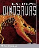 Cover for Extreme Dinosaurs (The Extreme Wonders Series)