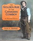 Cover for The golden age of the Canadian cowboy