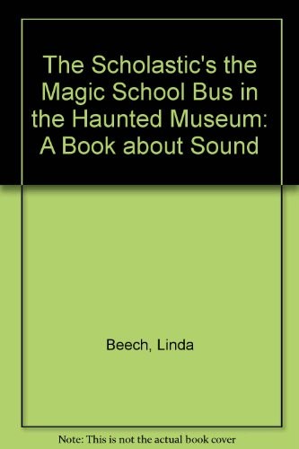 Cover for The Magic School Bus in the Haunted Museum: A Book About Sound