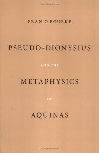 Cover for Pseudo-Dionysius And the Metaphysics of Aquinas
