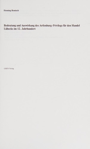 Cover for Bedeutung  und Auswirkung des Artlenburg-Privilegs für den Handel Lübecks im 12. Jahrhundert
