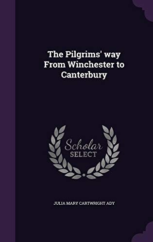 Cover for The Pilgrims' way From Winchester to Canterbury