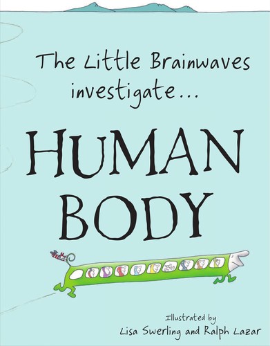 Cover for The Little Brainwaves investigate-- human body