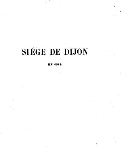 Cover for Nouveaux détails historiques sur le siége de Dijon en 1513: sur le traité qui l'a terminé, et ...